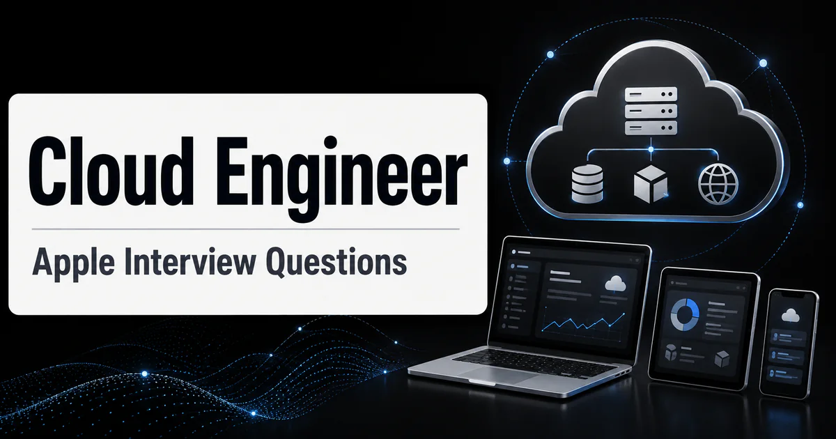 Apple Cloud Engineer interview questions