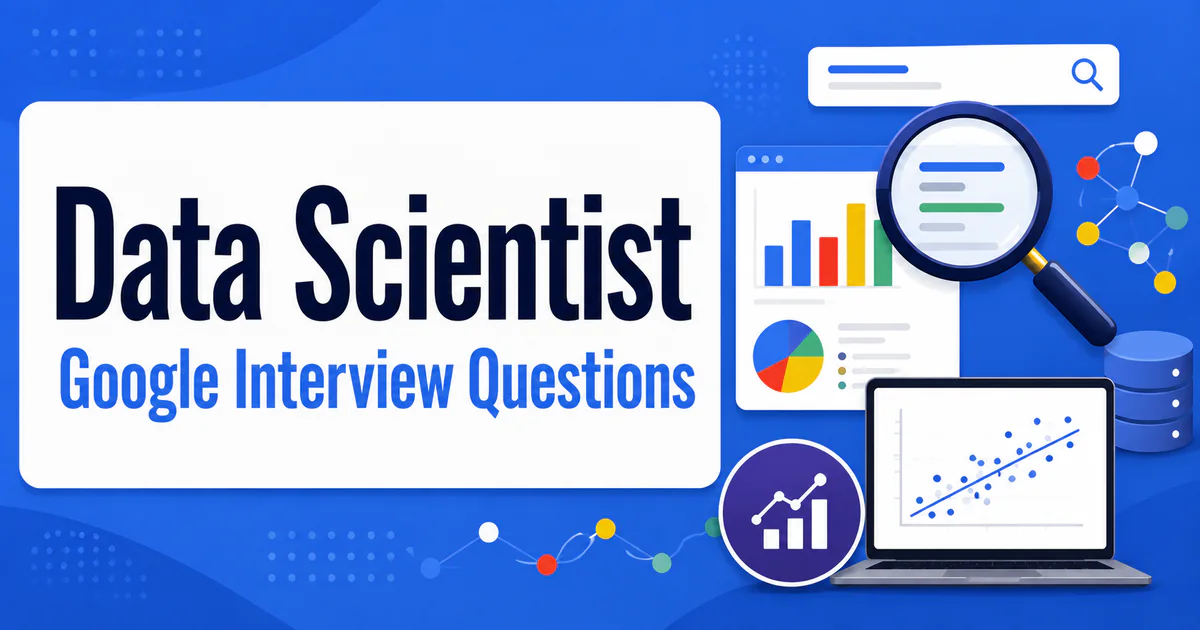 Google Data Scientist interview questions